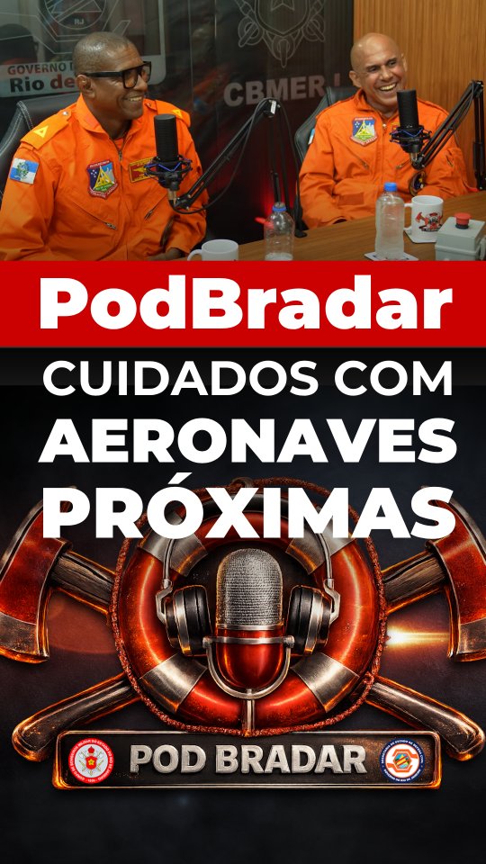 Card do PodBradar com dois bombeiros militares do GOA em estúdio, no episódio sobre cuidados com aeronaves próximas.